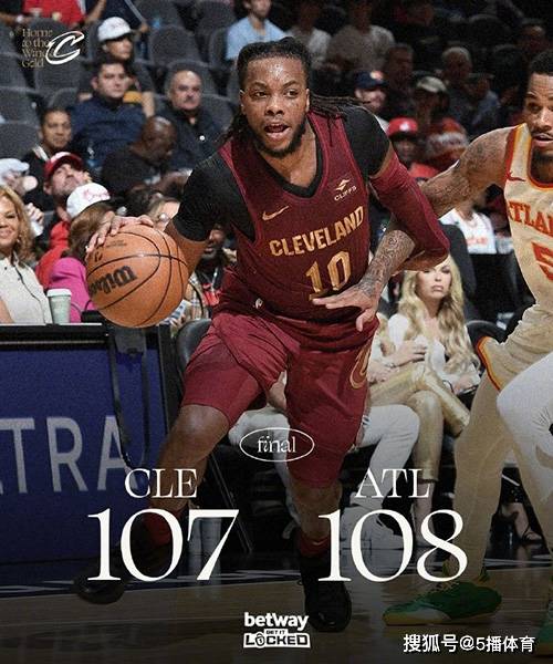 NBA季前赛：老鹰108-107险胜骑士,弗雷斯特13分,奥科罗19分